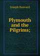Plymouth and the Pilgrims;, Joseph Banvard 