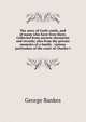The story of Corfe castle, and of many who have lives there. Collected from ancient chronicles and records; also from the private memoirs of a family . various particulars of the court of Charles t, George Bankes 