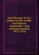 Levi Strauss & Co.: tailors to the world : oral history transcript / and related material, 1972-1976, 