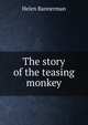 The story of the teasing monkey, Helen Bannerman 