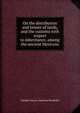 On the distribution and tenure of lands, and the customs with respect to inheritance, among the ancient Mexicans, Adolph Francis Alphonse Bandelier 