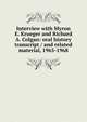 Interview with Myron E. Krueger and Richard A. Colgan: oral history transcript / and related material, 1965-1968, 