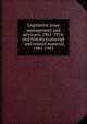 Legislative issue management and advocacy, 1961-1974: oral history transcript / and related material, 1981-1983, 