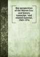 Bee perspectives of the Warren Era: oral history transcript / and related material, 1969-1976, 