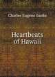 Heartbeats of Hawaii, Charles Eugene Banks 