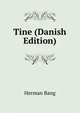 Tine (Danish Edition), Herman Bang 
