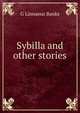 Sybilla and other stories, G Linnaeus Banks 