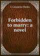 Forbidden to marry: a novel, G Linnaeus Banks 