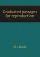Graduated passages for reproduction, M L Banks 