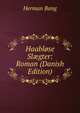 Haablose Sl?gter: Roman (Danish Edition), Herman Bang 