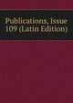 Publications, Issue 109 (Latin Edition), 
