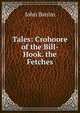 Tales: Crohoore of the Bill-Hook. the Fetches, John Banim 