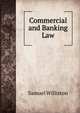 Commercial and Banking Law, Williston, Samuel, 1861-1963 