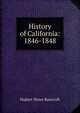 History of California: 1846-1848, Bancroft, Hubert Howe, 1832-1918 