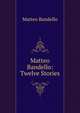 Matteo Bandello: Twelve Stories, Matteo Bandello 