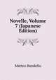 Novelle, Volume 7 (Japanese Edition), Matteo Bandello 