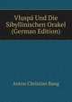 Vluspa Und Die Sibyllinischen Orakel (German Edition), Anton Christian Bang 