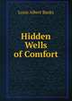 Hidden Wells of Comfort, Louis Albert Banks 