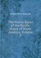 The Native Races of the Pacific States of North America, Volume 5, Bancroft, Hubert Howe, 1832-1918 