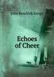 Echoes of Cheer, John Kendrick Bangs 