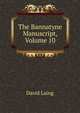 The Bannatyne Manuscript, Volume 10, Laing David 