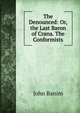 The Denounced: Or, the Last Baron of Crana. The Conformists, John Banim 