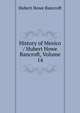 History of Mexico / Hubert Howe Bancroft, Volume 14, Bancroft, Hubert Howe, 1832-1918 