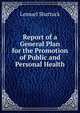 Report of a General Plan for the Promotion of Public and Personal Health, Lemuel Shattuck 