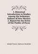 1. Historical Introduction to Studies Among the Sedentary Indians of New Mexico: 2. Report On the Ruins of the Pueblo of Pecos, Adolph Francis Alphonse Bandelier 