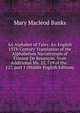 An Alphabet of Tales: An English 15Th Century Translation of the Alphabetum Narrationum of ?tienne De Besan?on. from Additional Ms. 25, 719 of the . 127, part 1 (Middle English Edition), Mary Macleod Banks 