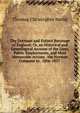 The Dormant and Extinct Baronage of England: Or, an Historical and Genealogical Account of the Lives, Public Employments, and Most Memorable Actions . the Norman Conquest to . 1806-1837 ., Thomas Christopher Banks 