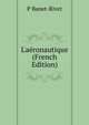 L'a?ronautique (French Edition), P Banet-Rivet 