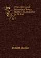 The Letters and Journals of Robert Baillie: . M.Dc.Xxxvii-M.Dc.Lxii., Robert Baillie 
