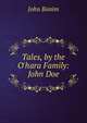 Tales, by the O'hara Family: John Doe, John Banim 