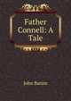 Father Connell: A Tale, John Banim 
