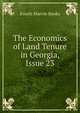 The Economics of Land Tenure in Georgia, Issue 23, Enoch Marvin Banks 