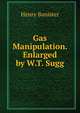 Gas Manipulation. Enlarged by W.T. Sugg, Henry Banister 