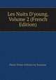 Les Nuits D'young, Volume 2 (French Edition), Pierre-Prime-Felicien Le Tourneur 