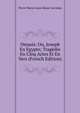 Omasis: Ou, Joseph En Egypte; Tragedie En Cinq Actes Et En Vers (French Edition), Pierre Marie Louis Baour-Lormian 