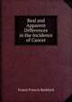 Real and Apparent Differences in the Incidence of Cancer, Ernest Francis Bashford 