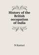 History of the British occupation of India, N Kasturi 