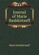 Journal of Marie Bashkirtseff, Marie Bashkirtseff 
