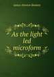 As the light led microform, James Newton Baskett 