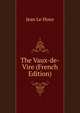 The Vaux-de-Vire (French Edition), Jean Le Houx 
