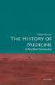 The History of Medicine: A Very Short Introduction, William Bynum 