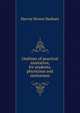 Outlines of practical sanitation, for students, physicians and sanitarians, Harvey Brown Bashore 