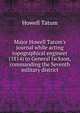 Major Howell Tatum's journal while acting topographical engineer (1814) to General Jackson, commanding the Seventh military district, Howell Tatum 