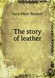 The story of leather, Sara Ware Bassett 