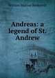 Andreas: a legend of St. Andrew, William Malone Baskervill 
