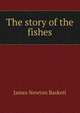 The story of the fishes, James Newton Baskett 